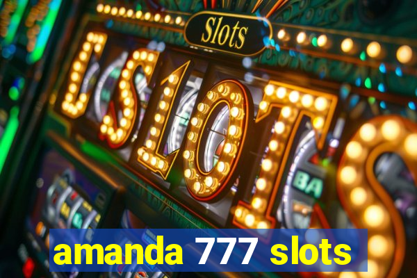 amanda 777 slots